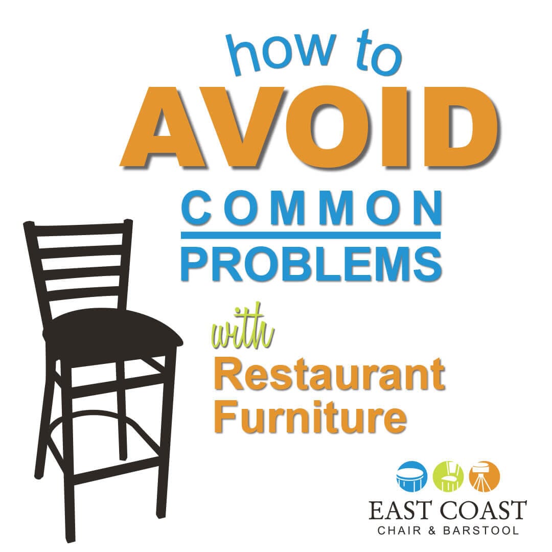 How to Avoid the 5 Most Common Problems with Restaurant Furniture